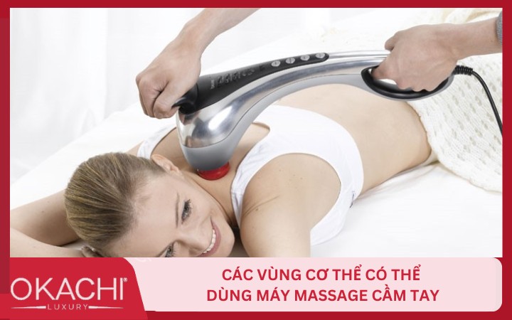 Tần Suất Và Thời Gian Sử Dụng Máy Massage Chuẩn Khoa Học Cac vung co the co the dung may massage cam tay - Tần Suất Và Thời Gian Sử Dụng Máy Massage Chuẩn Khoa Học