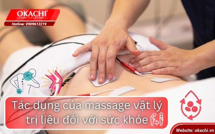 Khi Nào Cần Tập Massage Vật Lý Trị Liệu Phục Hồi Chức Năng Và Ứng Dụng Tac dung cua massage vat ly tri lieu doi voi suc khoe1 - Khi Nào Cần Tập Massage Vật Lý Trị Liệu Phục Hồi Chức Năng Và Ứng Dụng