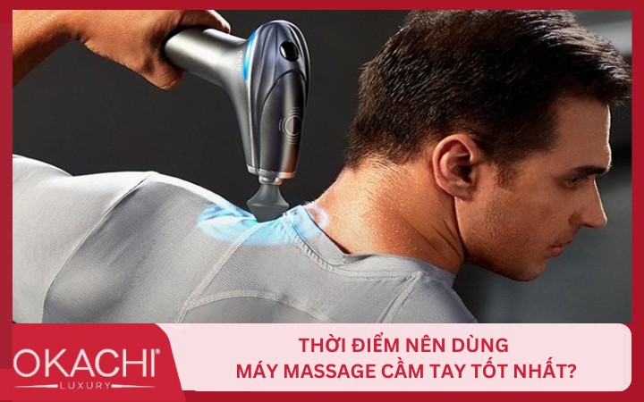 Tần Suất Và Thời Gian Sử Dụng Máy Massage Chuẩn Khoa Học Thoi diem nen dung may massage cam tay tot nhat - Tần Suất Và Thời Gian Sử Dụng Máy Massage Chuẩn Khoa Học