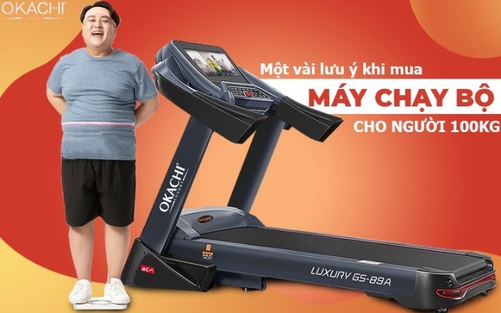 M&aacute;y Chạy Bộ Cho Người Nặng C&acirc;n: Ti&ecirc;u Ch&iacute; V&agrave; Th&ocirc;ng Số Cần Biết