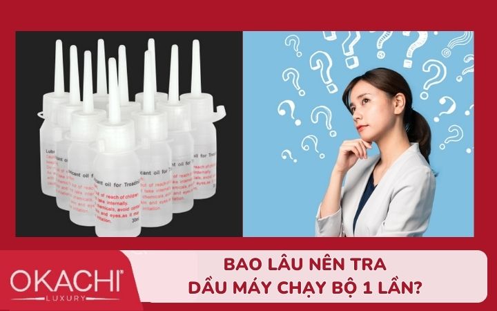 M&aacute;y Chạy Bộ Bao L&acirc;u Tra Dầu Một Lần Hướng Dẫn Chuẩn Chuy&ecirc;n Gia